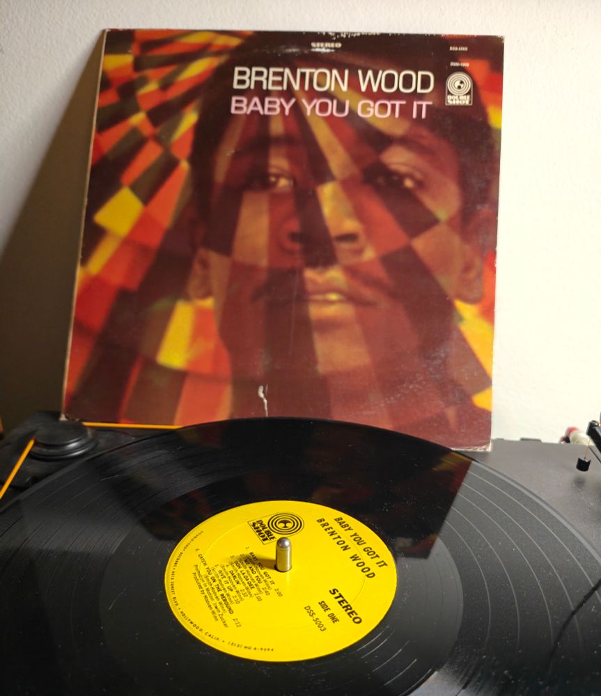 Record on turntable and album cover: Brenton Wood - Baby You Got It