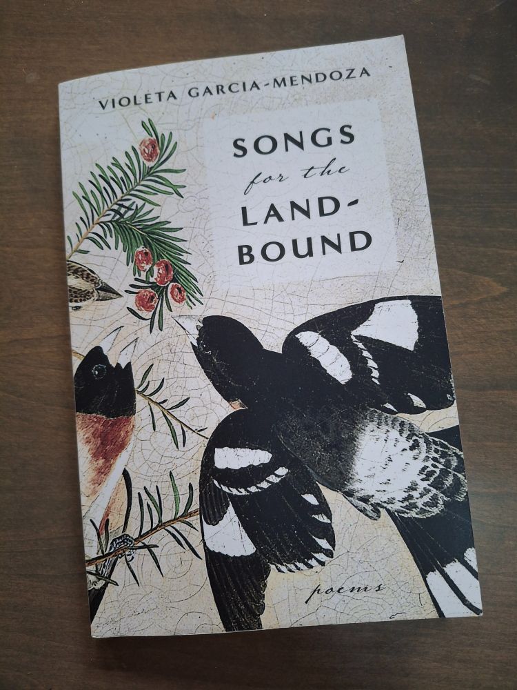 Cover of Songs for the Landbound shows a detail of J. B. Kidd's copy of J.J. Audubon's Rose-Breasted Grosbeak: partial view of two mostly black and white birds, one with open wings, the other just the head, both about to pick a red berry from a conifer (probably American Yew), against a grayish-white background