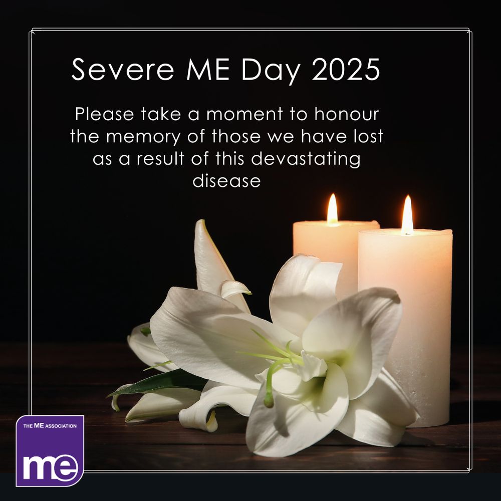 IMAGE DESCRIPTION: A black background with photo of two lit candles and a white lily. Heading: Severe ME Day 20925. Wording - Please take a moment to honour the memory of those we have lost as a result of this devastating disease