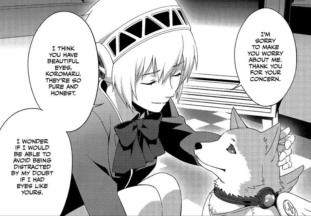 A cap from the official Persona 3 manga, depicting Aigis and Koromaru. Aigis is crouching down to pet Koromaru, smiling with her eyes closed. She says to him, "I'm sorry to make you worry about me. Thank you for your concern. I think you have beautiful eyes, Koromaru. They're so pure and honest. I wonder if I would be able to avoid being distracted by my doubt if I had eyes like yours."