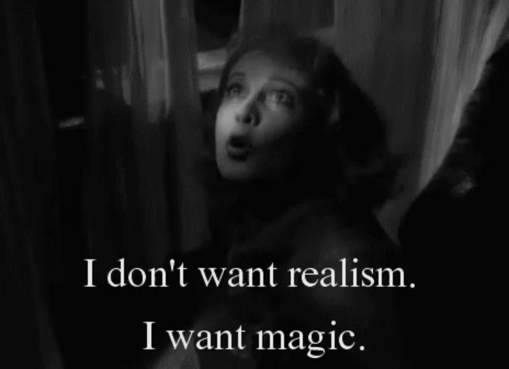 a black and white photo of a woman with the words " i don t want realism i want magic "