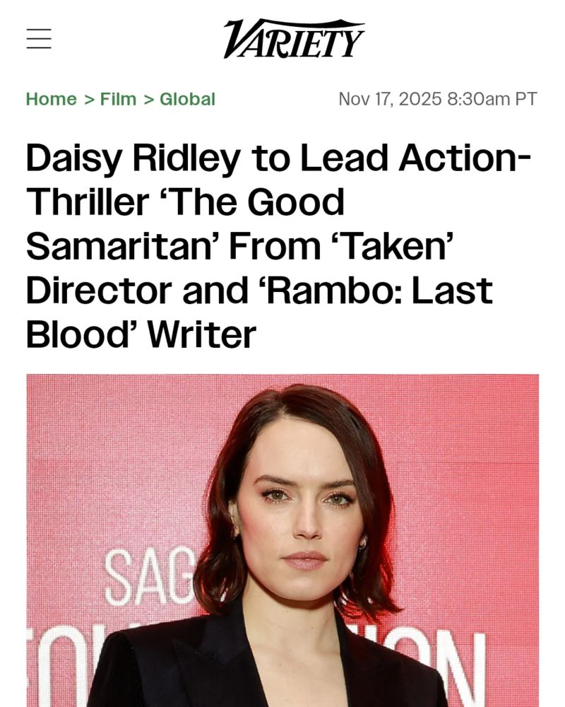 A screenshot of a Variety article. Headline reads: "Daisy Ridley to Lead Action-Thriller ‘The Good Samaritan’ From ‘Taken’ Director and ‘Rambo: Last Blood’ Writer". Below the headline is a photo of Daisy Ridley with shoulder length brunette hair in a black blazer.
