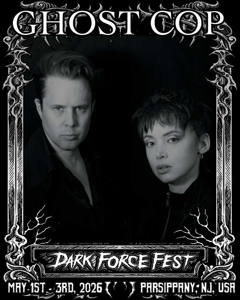 artist card; GHOST COP playing Dark Force Fest, May 1-3rd 2026, Parsippany, NJ, USA