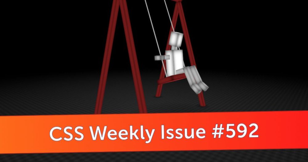 CSS Weekly Issue #592