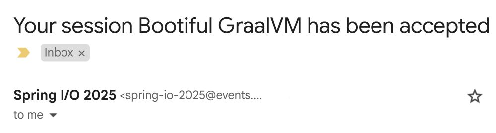 Bootiful GraalVM acceptance message from Spring I/O 2025