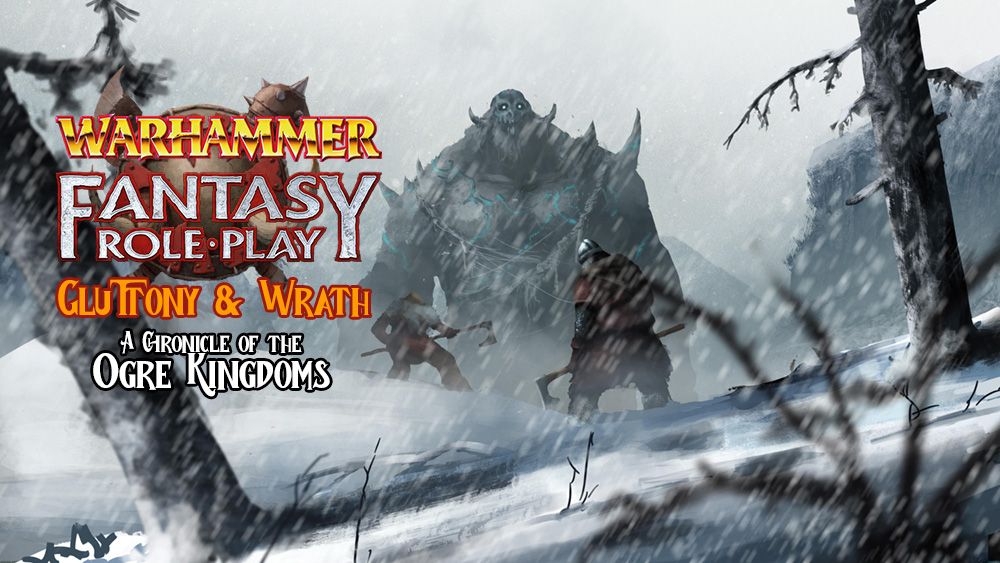 Warhammer Fantasy Role Play Gluttony & Wrath a Chronicle of the Ogre kingdoms.

The image is several stocky warriors standing in the snow, visible from behind while a large thorned giant stands before them.