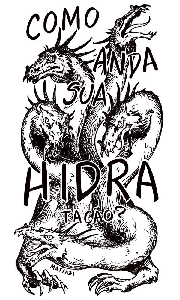 desenho em preto e branco de uma hidra de cinco cabeças coberta com a frase "como anda sua hidra-tação"