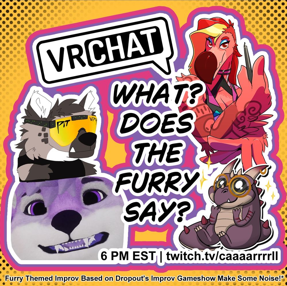 8/10 | 6 PM EST | https://www.twitch.tv/caaaarrrrll | Improv VRChat Gameshow!
