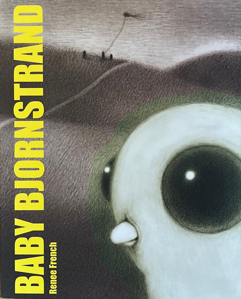 Cover of ‘BABY BJORNSTRAND’ by Renée French (2014). ISBN 978-1-927668-13-9 