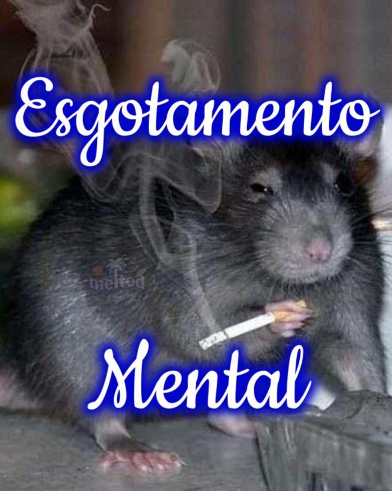 Rato fumante com as palavras Esgotamento Mental em letras cursivas 