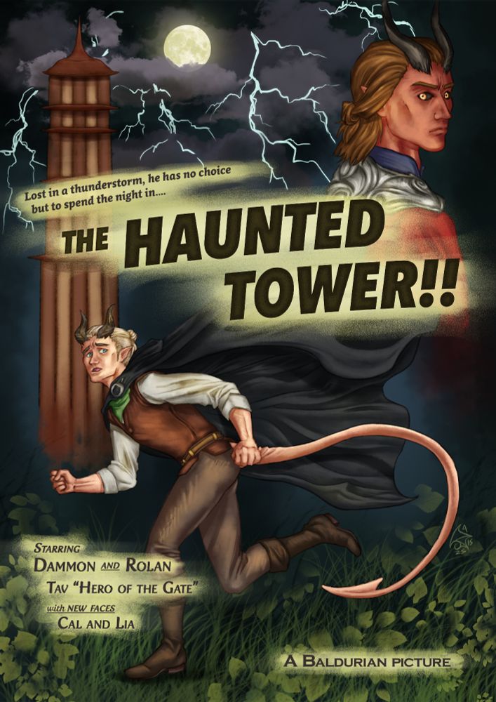 A fully rendered digital painting in the overall style of a 1930's to 1950's monster movie poster. Text on the poster reads "Lost in a thunderstorm, he has no choice but to spend the night in...The Haunted Tower!!" Smaller credits text throughout the image reads "Starring: Dammon and Rolan, Tav "Hero of the Gate," with new faces: Cal and Lia," and "A Baldurian Picture." Dammon from Baldur's Gate 3 is shown in the middle of the page, running from an unseen threat through dark leaves and grass while looking worried. A dark cape is streaming behind him. In the top right, Rolan from Baldur's gate 3 turns toward the viewer with a scowl, and is partly in shadow, so that his face blends into the dark background. Ramazith's Tower is in the top left, shown against a stormy night sky, with a full moon and lightning bolts surrounding it.