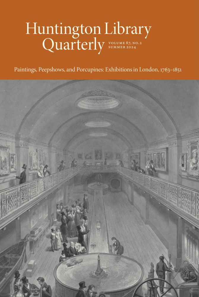 Cover image of the Huntington Library Quarterly, vol. 87, number 2. "Paintings, Peepshows, and Porcupines: Exhibitions in London, 1763-1851." The journal's name and issue information are on an earth-colored banner above an artistic depiction of museum visitors. 