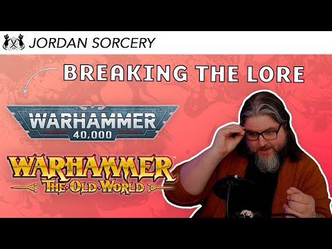 Breaking the Lore | A Warhammer Opinion