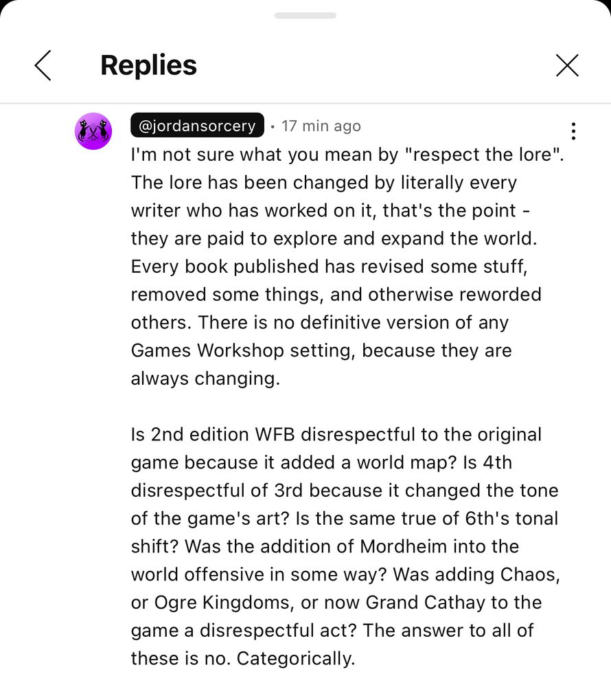 I’m not sure what you mean by “respect the lore”. The lore has been changed by literally every writer who has worked on it, that’s the point - they are paid to explore and expand the world. Every book published has revised some stuff, removed some things, and otherwise reworded others. There is no definitive version of any Games Workshop setting, because they are always changing. 

Is 2nd edition WFB disrespectful to the original game because it added a world map? Is 4th disrespectful of 3rd because it changed the tone of the game’s art? Is the same true of 6th’s tonal shift? Was the addition of Mordheim into the world offensive in some way? Was adding Chaos, or Ogre Kingdoms, or now Grand Cathay to the game a disrespectful act? The answer to all of these is no. Categorically. 