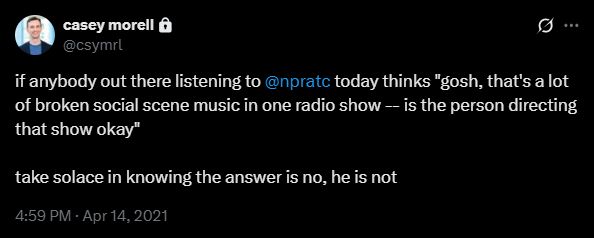 a post from twitter i made in 2021

"if anybody out there listening to 
@npratc today thinks "gosh, that's a lot of broken social scene music in one radio show -- is the person directing that show okay"

take solace in knowing the answer is no, he is not"