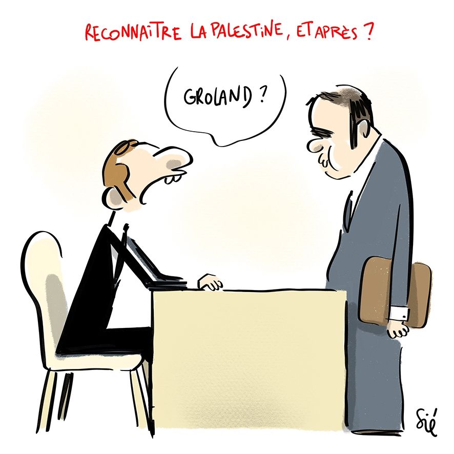 Titre : Reconnaître la Palestine, et après ?
Dessin : Macron qui dit à Lecornu : "Groland ?"