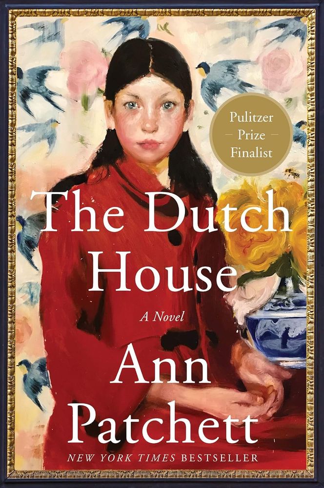 The book cover for The Dutch House, by Ann Patchett.
