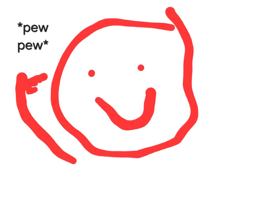 sketch of a smiling emoji pointing finger guns at itself and saying *pew pew*
