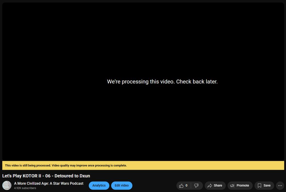 Screenshot of the latest AMCA KOTOR II LP page on YouTube, with the text "We're processing this video. Check back later."