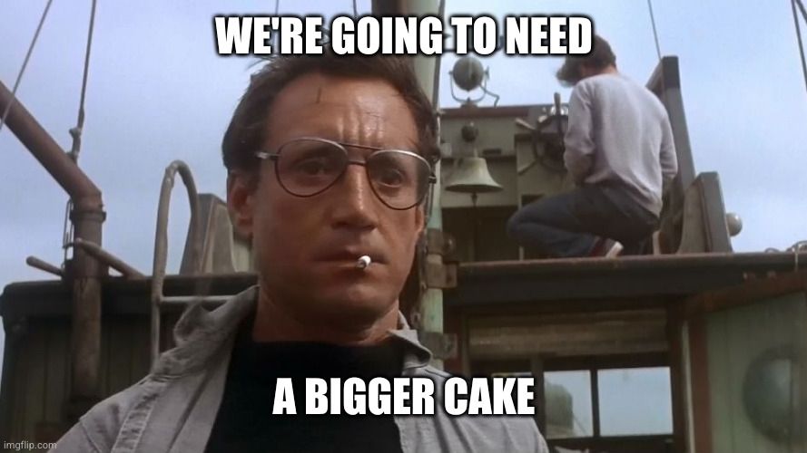 Roy Scheider in Jaws, paraphrased: 