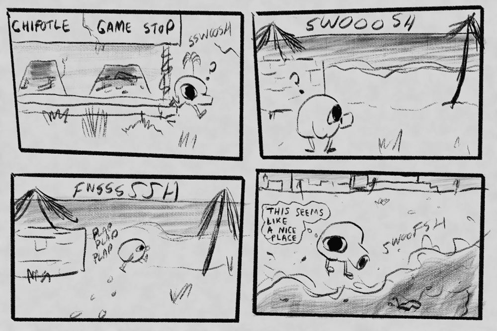 Panel 1: the creature walks away from the concrete structure, following a sound: “SSWOOSH.” From a new angle we can see signs on the front of the building say CHIPOTLE and GAME STOP
Panel 2: the creature finds the source of the sound - the ocean. A few palm trees dot the shore.
Panel 3: the creature plaps towards water
Panel 4: indistinct buildings can be seen in the distance. The creature stands in front of lapping ocean waves and thinks : “this seems like a nice place.”