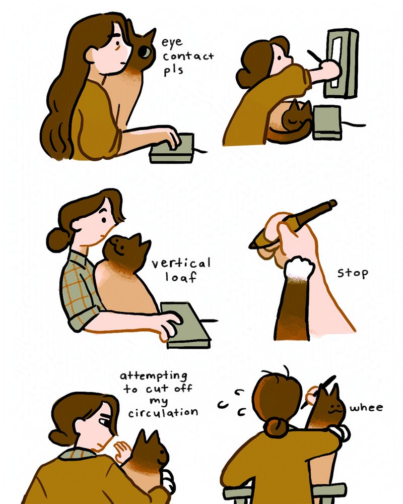 Six digital spot illustrations on a white bg. 
1- Cat leaning around a person in profile making intense eye contact "eye contact pls"
2- Person leaning over a cat curled up in a ball on lap to draw on a cintiq
3- Cat in loaf lying vertically against my chest as I type "vertical loaf"
4- A paw placed gently but threateningly on a hand holding a tablet pen "stop"
5- Person looking cat placing all their weight onto right arm "attempting to cut off my circulation
6- Lifting right arm to try to draw while sweating, cat looks pleased "whee"