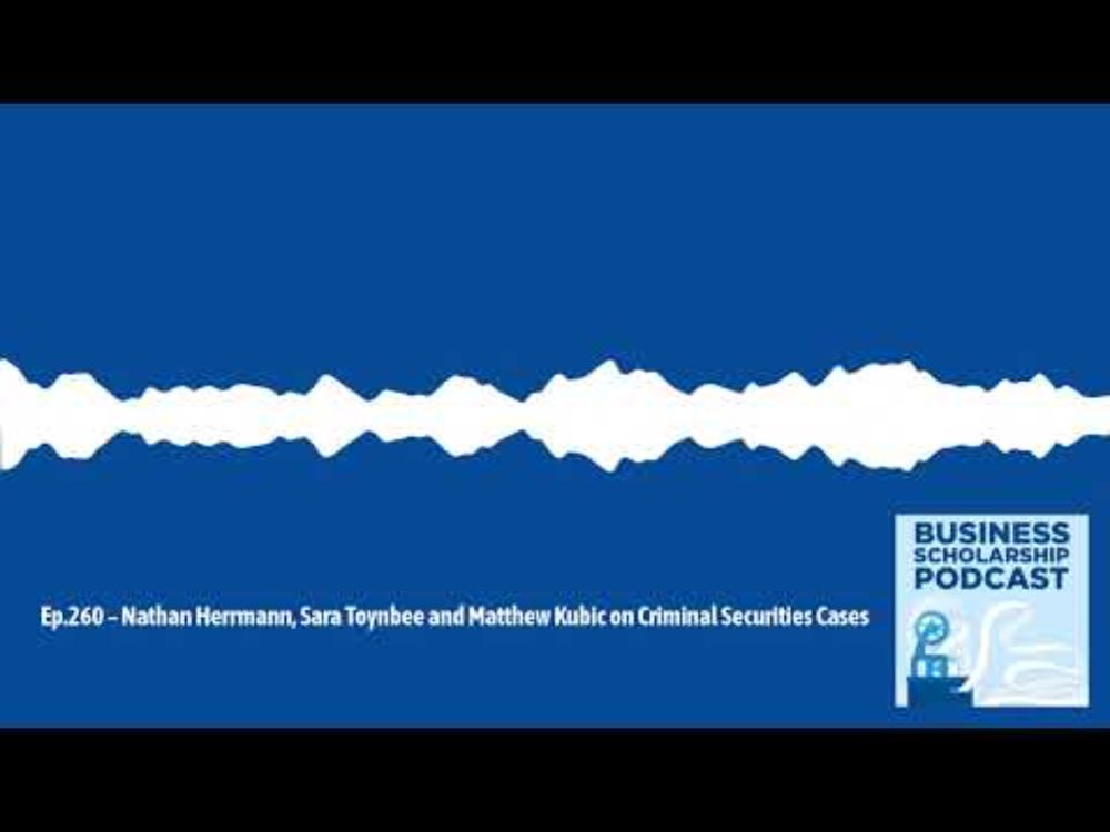 Business Scholarship Podcast - Ep.260 – Nathan Herrmann, Sara Toynbee and Matthew Kubic on...
