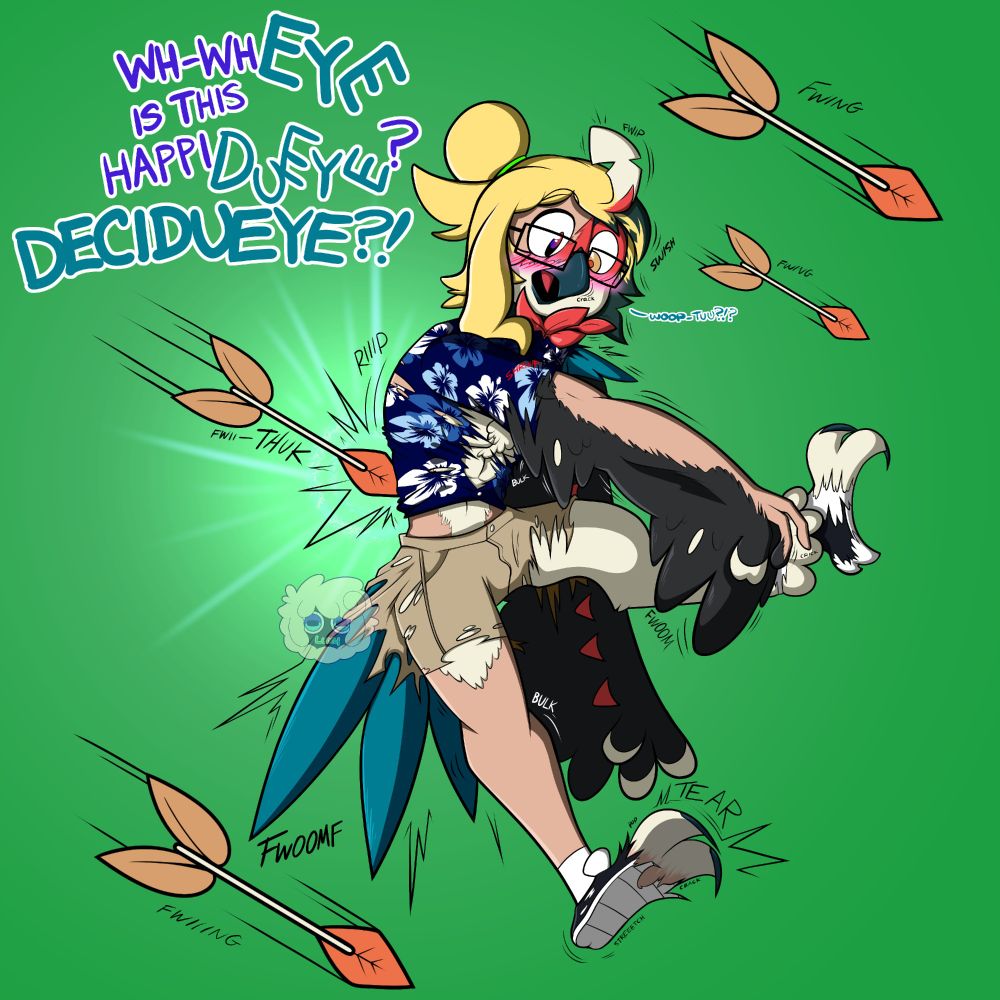 A TFTG of a friend into a Decidueye, saying "Wh-WhEYE is this happiDUEYE? DECIDUEYE?!"