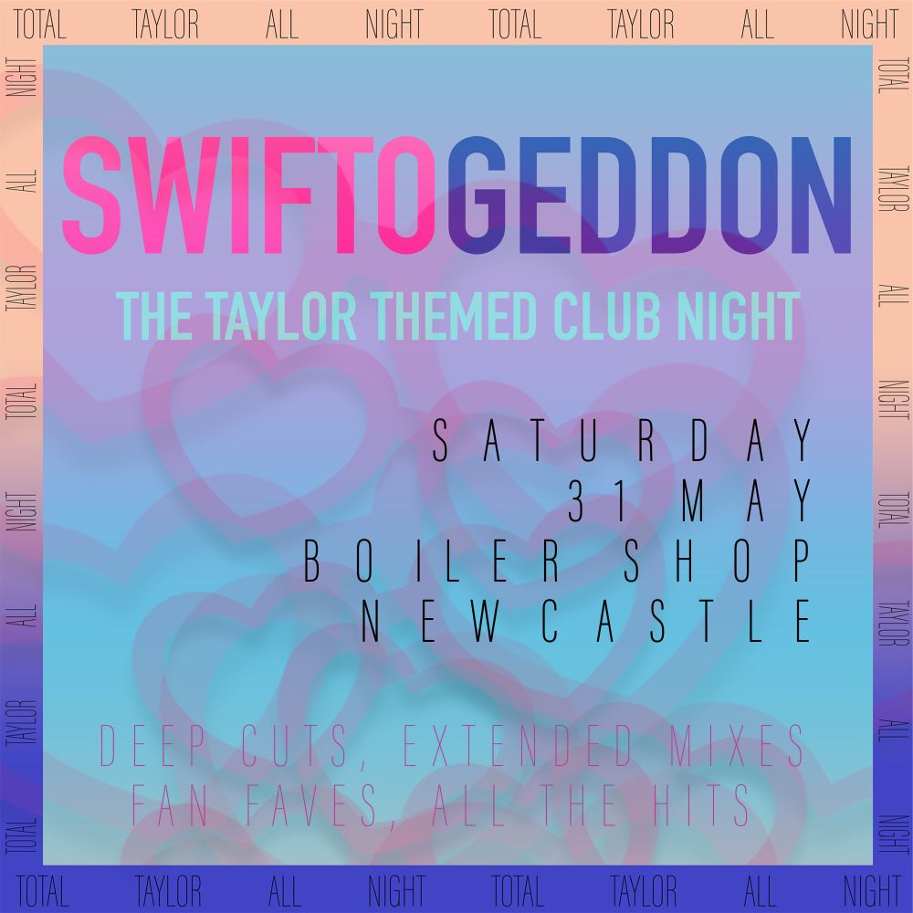Advertisement for Swiftogeddon on Saturday 31st May 2025 at Boiler Shop in NEWCASTLE UPON TYNE. 