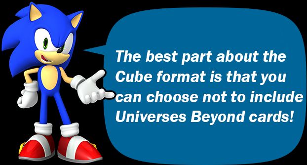 Sonic the Hedgehog with a speech bubble that reads "The best part about the Cube format is that you can choose not to include Universes Beyond cards!"