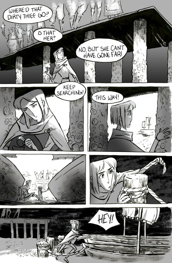 6 panel comic page in black and white, heavily textured inks and digital flats

panel 1: a young woman hides out under a pier, looking up at the angry mob above her from the shadows, text reads- "where'd that dirty thief go?" "is that her?" "no, but she can't have gone far!"

panel 2: the young woman looks in her hooded shawl's pocket where she pulls out a shining piece of jewelry, text reads- "keep searching!"

panel 3: the young woman looks out to the shore where two boats are docked, text reads- "this way!"

panel 4: the young woman ducks between the boats as the angry mob keeps searching in the background

panel 5: the woman unties the rope attaching one of the boats to a wooden post on the short

panel 6: the woman pushes the boat out to sea, looking over her shoulder as the mob catches on in the background, text reads- "hey!"