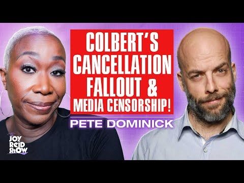 The Fallout of Colbert Cancellation and Censorship of Media ft. Pete Dominick | The Joy Reid Show