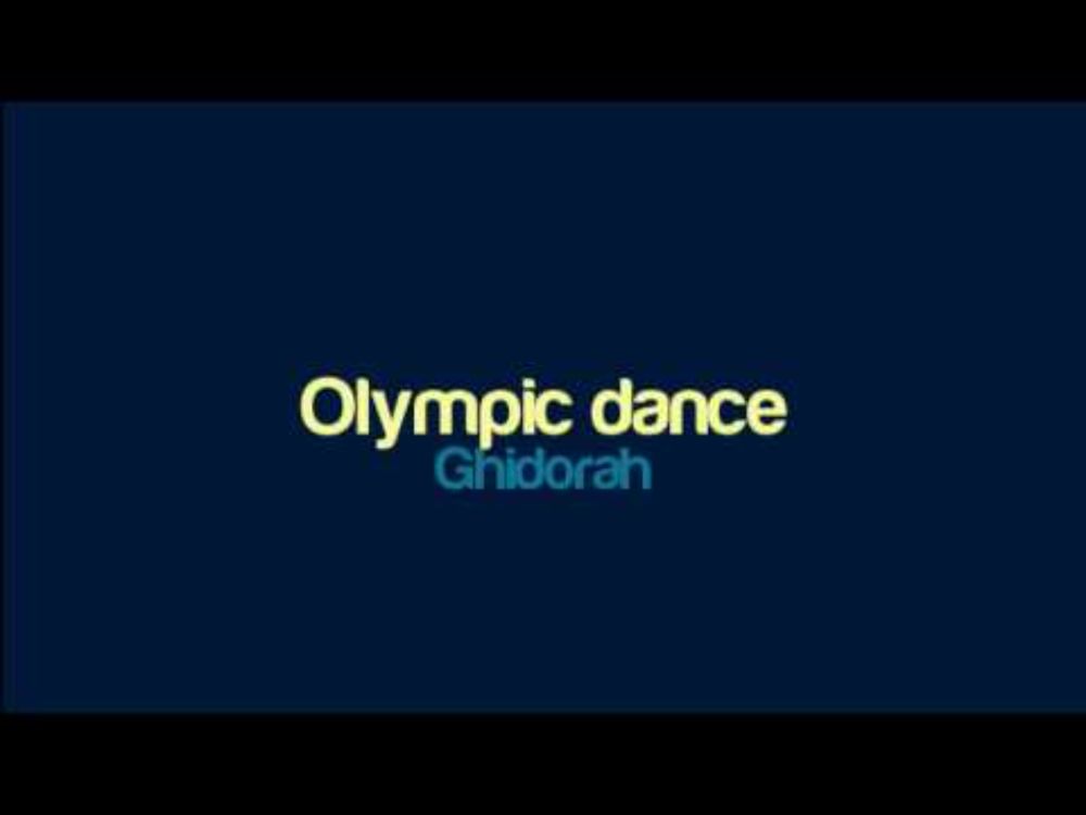 Ghidorah - Olympic dance