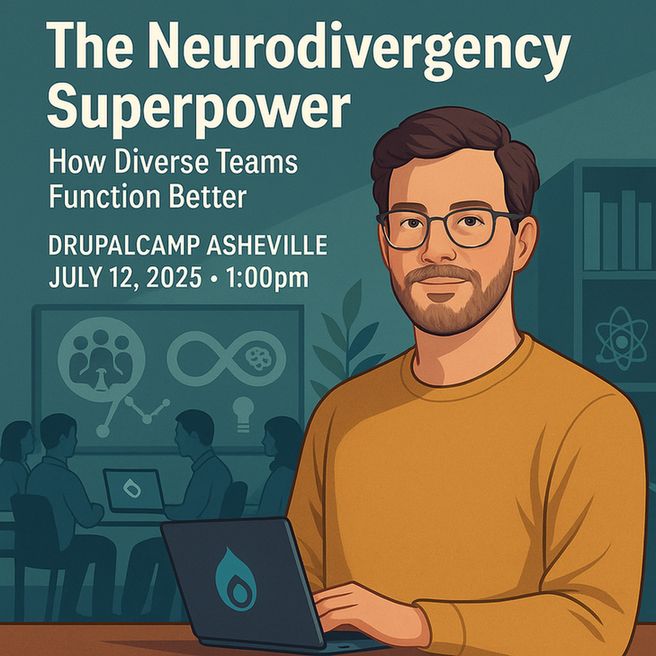 An illustration for DrupalCamp Asheville. The text reads “The Neurodivergency Superpower: How Diverse Teams Function Better – July 12, 2025 – 1:00pm.” A man with glasses and a trimmed beard sits confidently with a laptop showing the Drupal icon. Behind him, a conference room scene shows diverse individuals collaborating, with symbols of inclusion and neurodiversity on a screen. The color scheme includes teal, mustard yellow, and soft green tones.