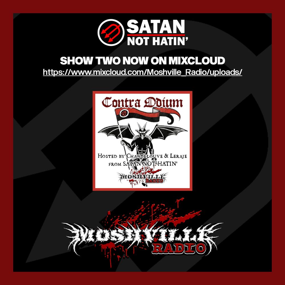 Contra Odium from Satan Not Hatin artwork, Moshville Radio logo and Satan Not Hatin' logo