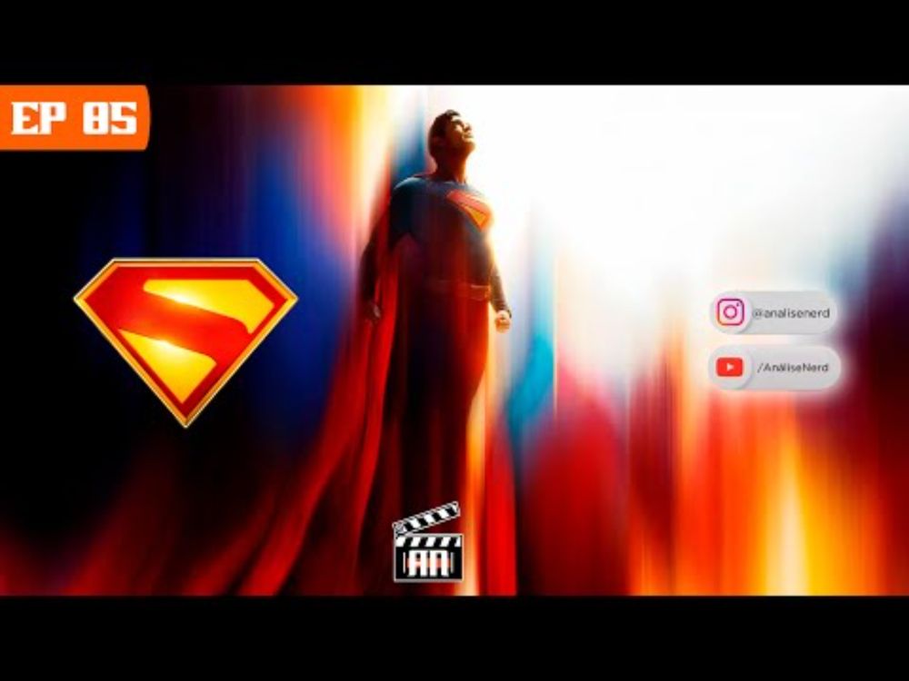EP 85 - SUPERMAN 2025: #PodCast