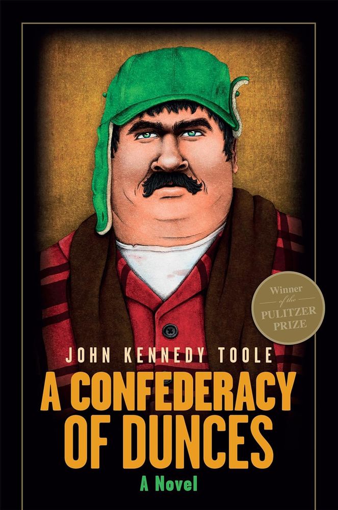 A Confederacy of Dunces by John Kennedy Toole