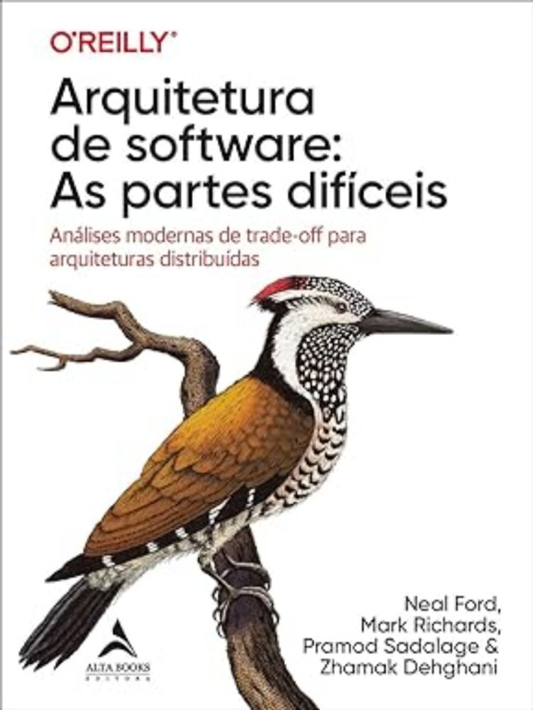 Arquitetura de Software: as Partes Difíceis: Análises Modernas de Trade-off Para Arquiteturas Distribuídas | Amazon.com.br