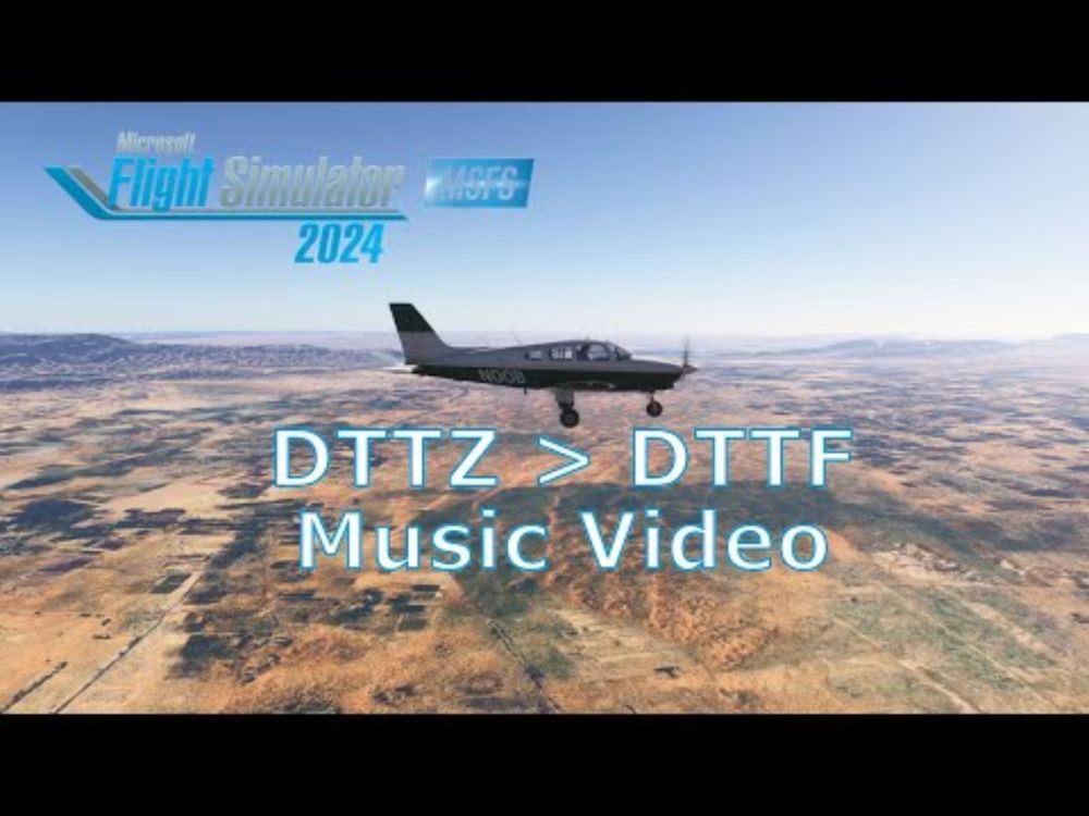 Down To Take Flight -  MSFS 2024 (4K) - DTZZ - DTTF