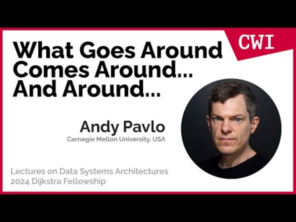 What Goes Around Comes Around... And Around... - Andy Pavlo (Dijkstra Award 2024)