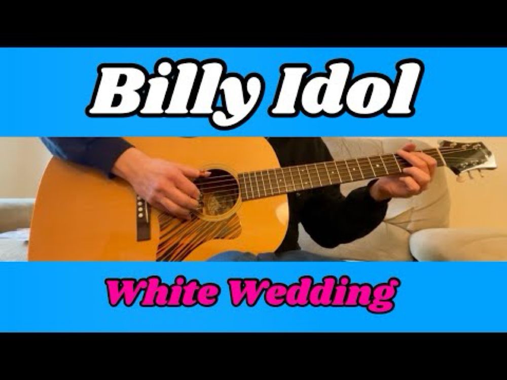 Billy Idol - White Wedding - Fingerstyle Guitar