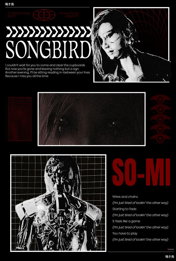 Affiche "burtaliste" que j'ai fait de Songbird de Cyberpunk 2077 Phantom Liberty, il y a 3 image d'elle en noir et blanc, une de face, une de ses yeux et une de dos avec toute sa tech. 
C'est écrit Songbird en haut à gauche en blanc et en dessous il y a les paroles du premier couplet de I really want to stay at your house de l'OST de Cyberpunk et en bas il y a écrit SO-Mi en rouge avec les paroles du refrain de Phantom Liberty de l'ost de Phantom Liberty.