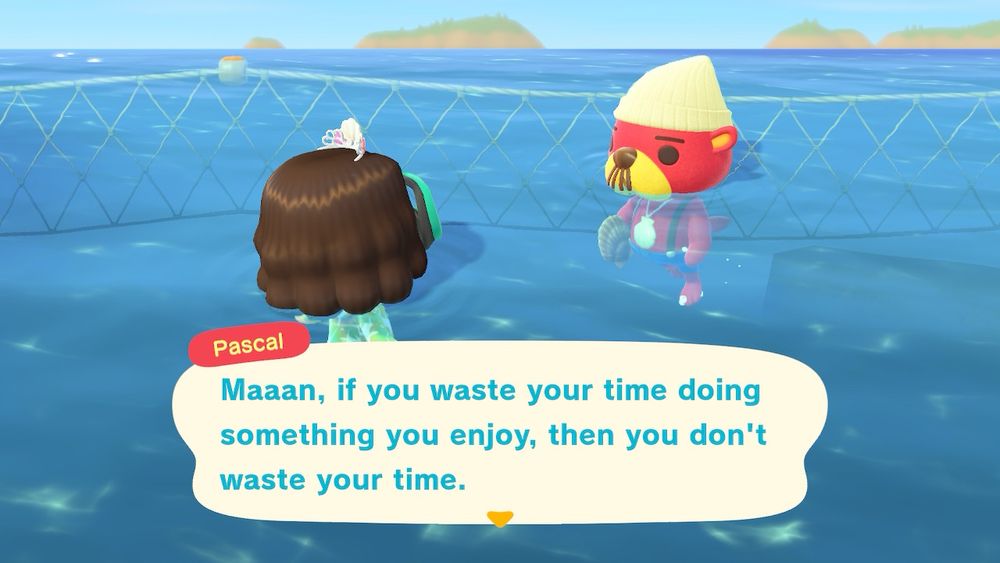 Maaan, if you waste your time doing something you enjoy, then you don’t waste your time.
