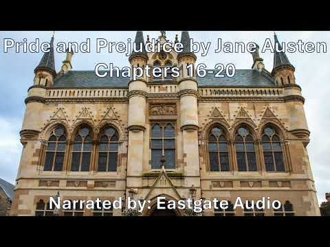 Bedtime Stories With Eastgate: Pride and Prejudice by Jane Austen (Chapters 16-20)