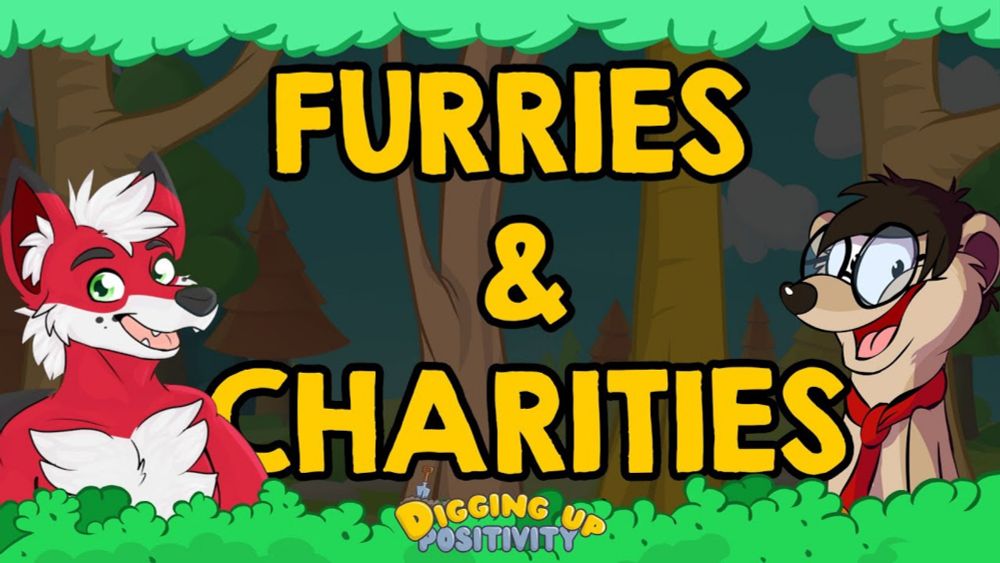 Digging Up Positivity : @laserthesharkfox , charities, animation, and more!