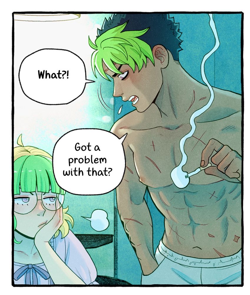 The image shows a comic panel with two characters in conversation. On the right, a shirtless man with green hair and tan skin looks irritated, a cigarette hanging from his mouth with smoke curling upward. His body is covered in scars, and he’s leaning toward the other person, saying, , “What?!” and “Got a problem with that?” On the left, a girl with light green hair, glasses, and a lilac top rests her chin on her hand, staring at him with a tired, unimpressed expression.
