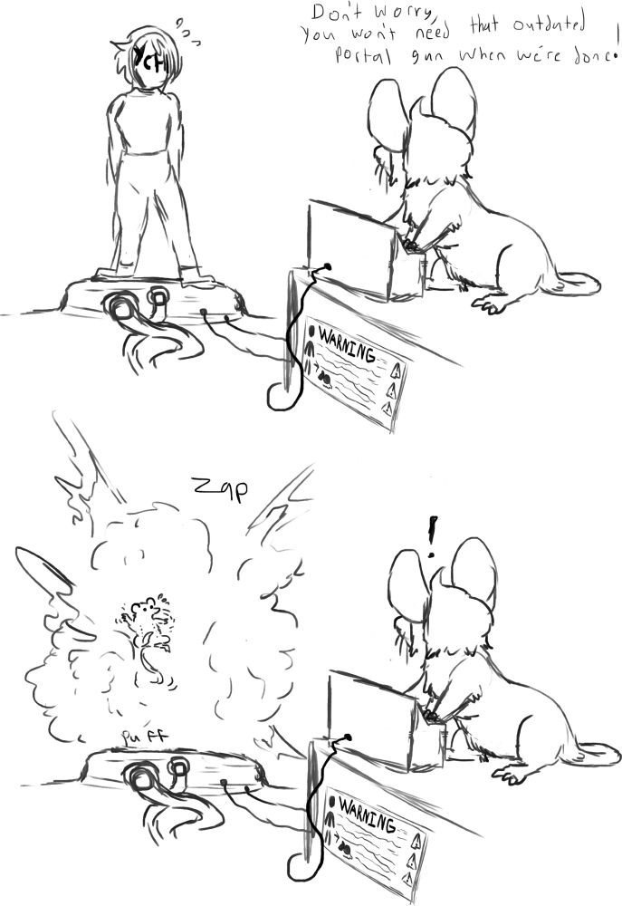 Wheatley: Don't worry, you won't need that outdated portal gun when we're done!

Wheatley stands on a console with a warning label, an audience stand-in character looks nervous.

Wheatley activates the machine, turning them into a mouse.