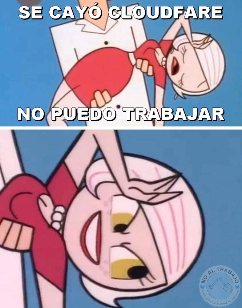 Se cayo cloudfare no puedo trabajar. una pena. no al laburo.