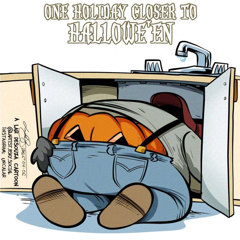 cartoon: A tradesperson is working, hunched under a sink into a cupboard. The pants are sliding down to reveal a jack o lantern instead of a butt crack. Caption: One holiday closer to Hallowe'en