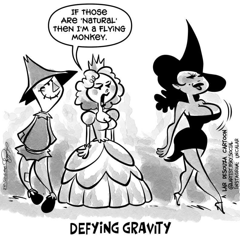 cartoon of the Scarecrow and Glinda watching a very buxom Elphaba saunter by.
"If those are 'natural', then I'm a flying monkey."
Caption: Defying Gravity